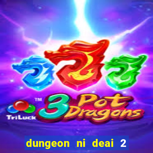 dungeon ni deai 2 temporada dublado